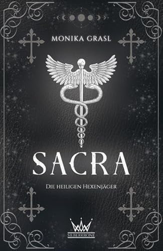 Sacra: Die heiligen Hexenjäger von Silberkrone Verlag